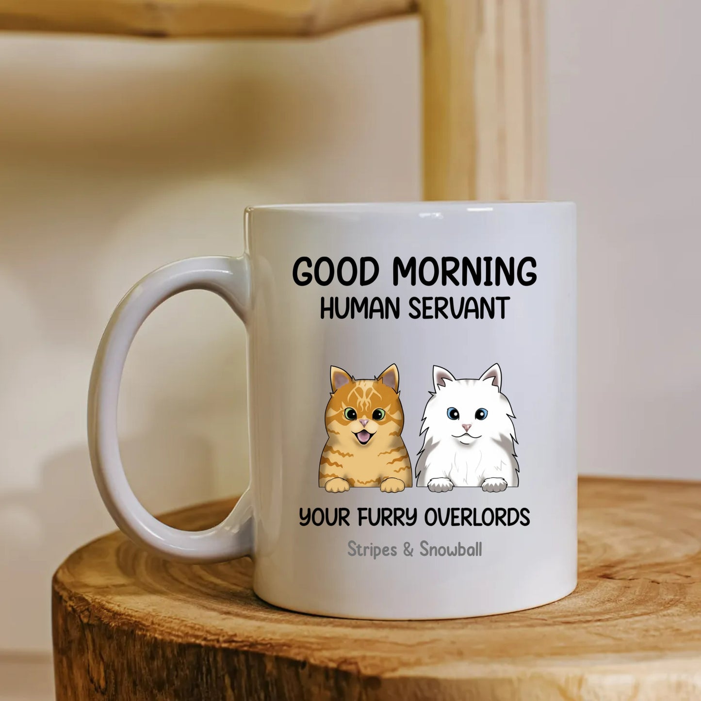 Funny Cat Mug – ‘Good Morning Human Servant’
