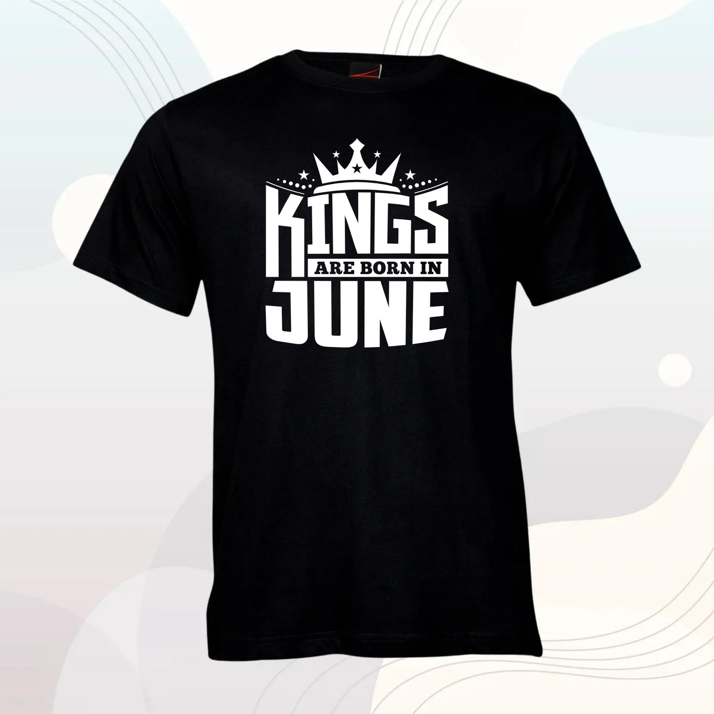 Kings Are Born In T-Shirt